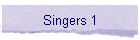 Singers 1